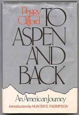 To Aspen and Back: An American Journey .